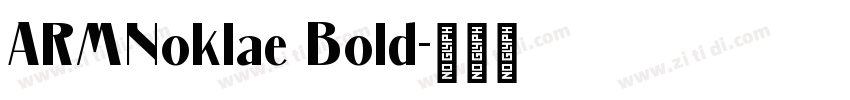 ARMNoklae Bold字体转换